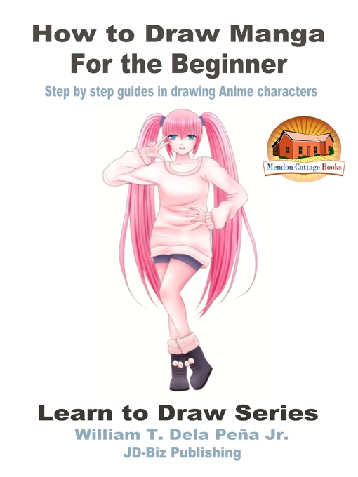 Title details for How to Draw Manga for the Beginner by William Dela Peña Jr. - Available